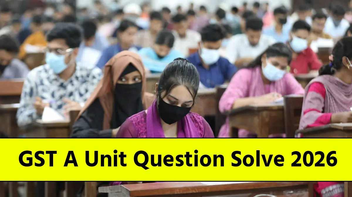 GST A Unit Question Solve 2026