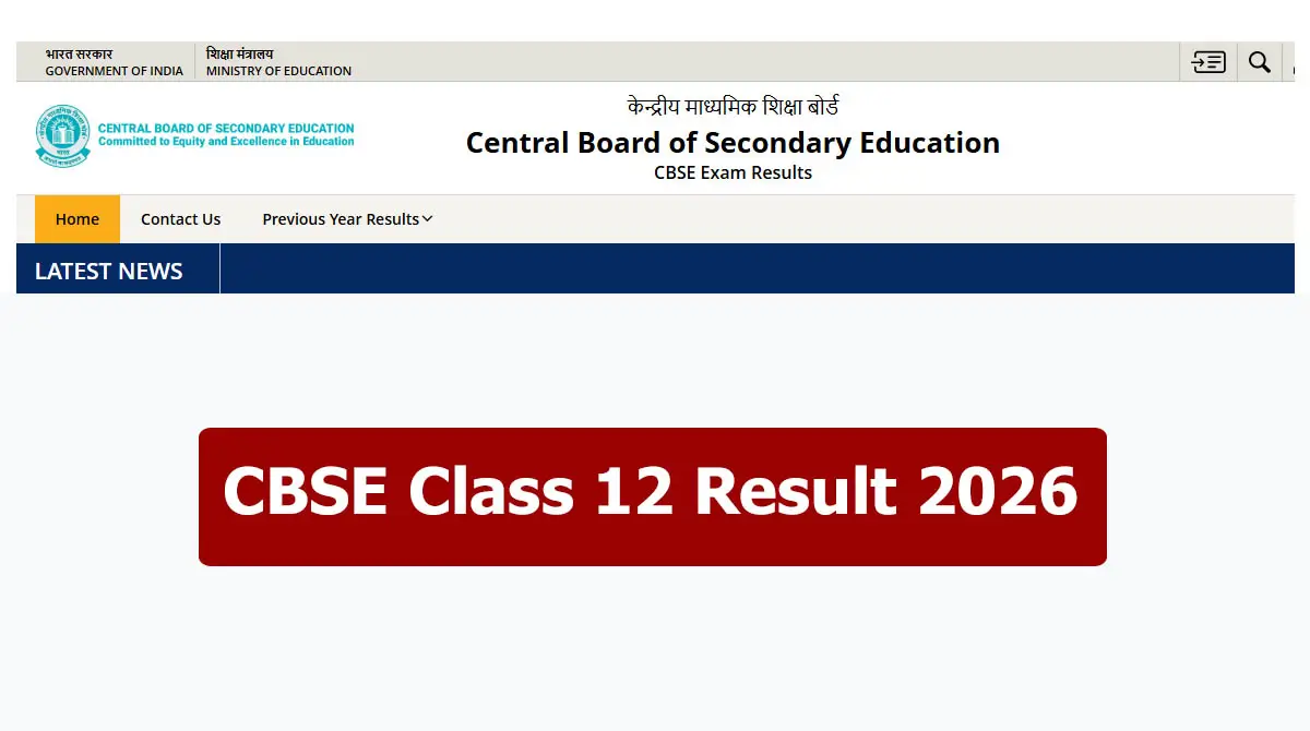 CBSE Class 12 Result 2026 Coming Soon, Here’s How to Check Online